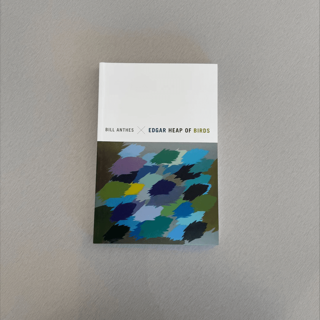 Bill anthes x edgar heap of birds