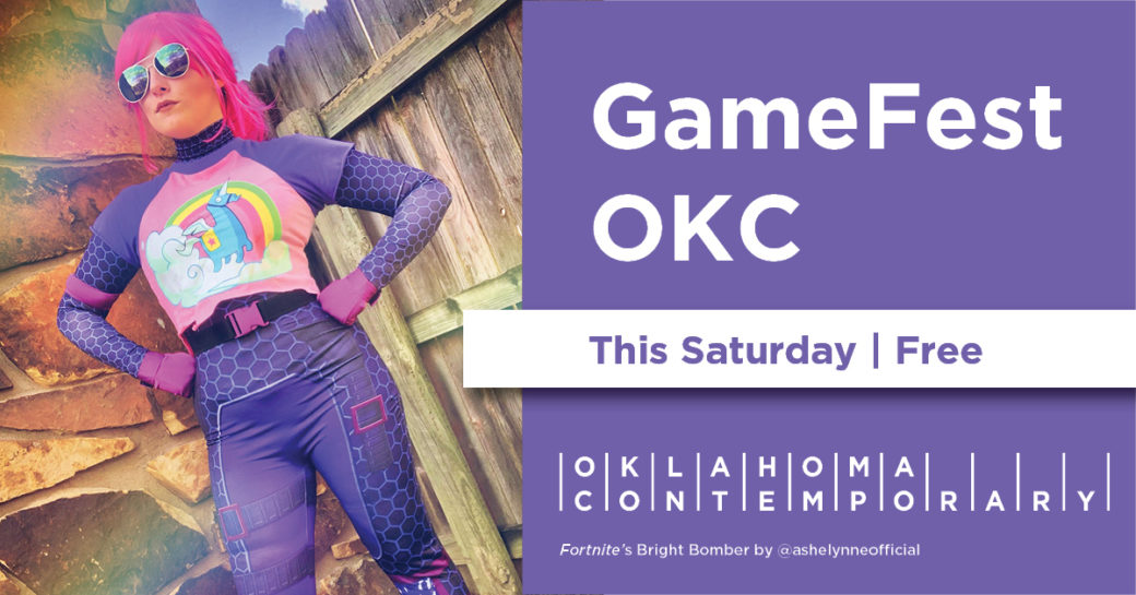A purple graphic with the words "GameFest OKC," the Oklahoma Contemporary logo and a cosplayer in a bright outfit and sunglasses