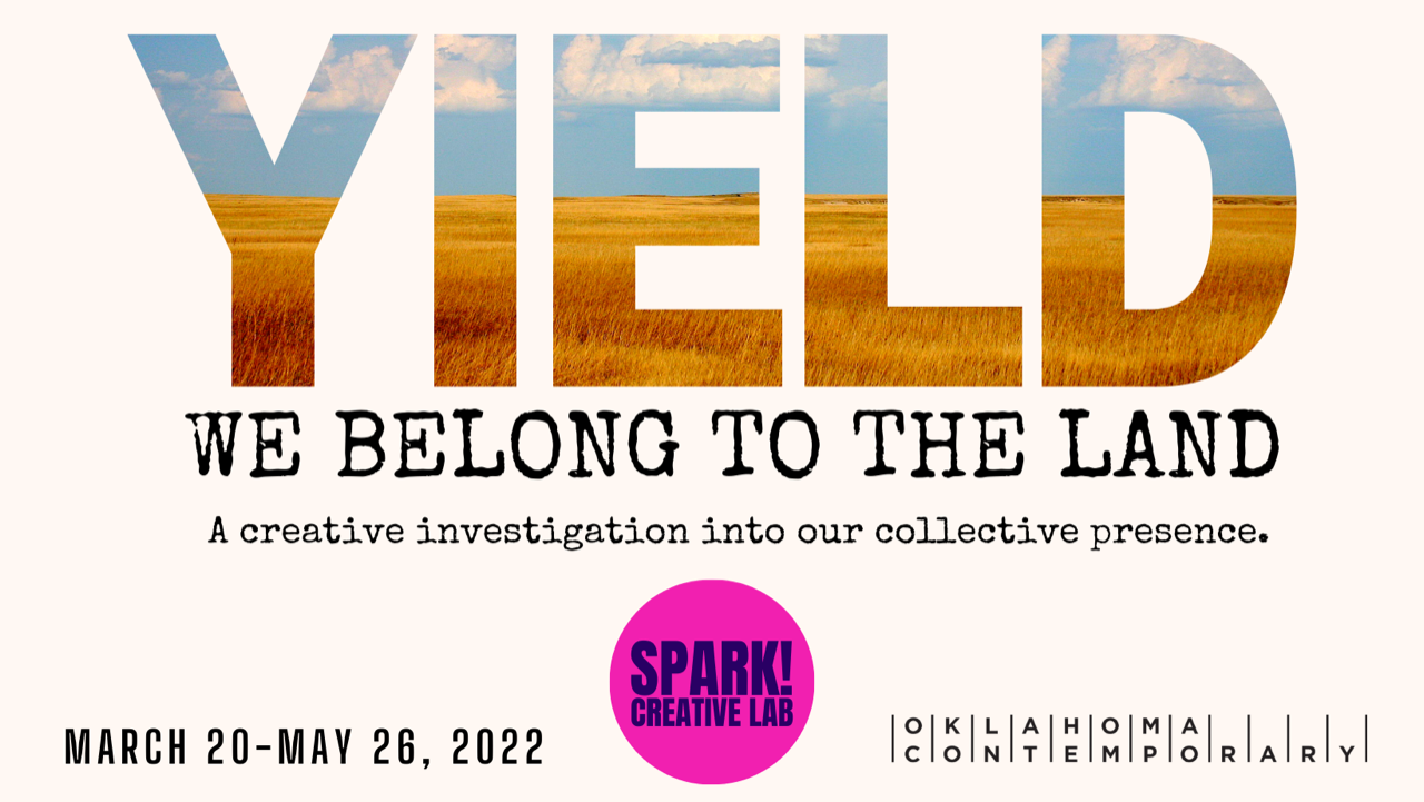 The YIELD logo is in large block letters, a landscape scene of sweeping wheat and a blue sky inside the letters. Below YIELD in black, bold text is "WE BELONG TO THE LAND." The bright pink and purple SPARK! logo is at the bottom, a pink circle with purple